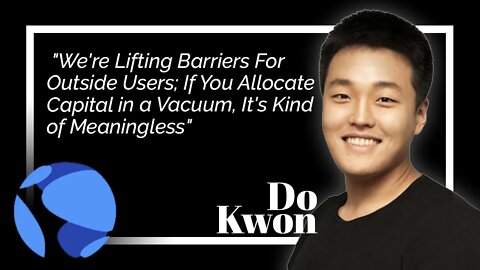 "If You Allocate Capital in a Vacuum, It's Kind of Meaningless" Do Kwon
