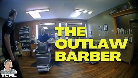 Cops Arrest Outlaw BARBER | Just Following Orders