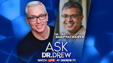 Are COVID-19 Vaccine Mandates & Lockdowns Unethical? Dr. Jay Bhattacharya Speaks on Ask Dr. Drew