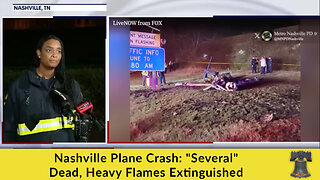 Nashville Plane Crash: "Several" Dead, Heavy Flames Extinguished