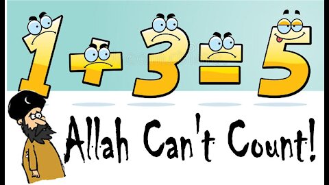 The Last Days Pt 356 - Allah Can't Count!