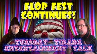 Tuesday Tirade Entertainment Talk - Flop Fest Continues