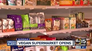 Vegan supermarket opens in Glendale