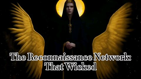 The Reconnaissance Network: That Wicked