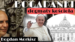 Bogadanki - Dogmaty kościoła