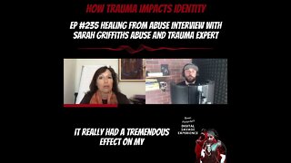 How Trauma Impacts Identity - Clip From Ep 235 Healing From Abuse With Sarah Griffiths