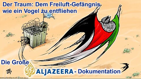 Die Große AL-JAZEERA-Dokumentation über die planmäßige Vernichtung der Palästinenser