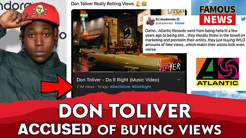 Don Toliver & Atlantic Records Gets Called Out For FAKE Views on YouTube | Famous News