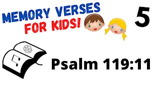 Bible Memory Verses for Kids 5 - Memorize Psalm 119:11 KJV Bible Verse with Music
