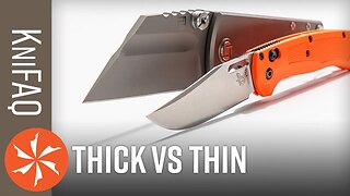 KnifeCenter FAQ #95: Thick Knives vs Thin Knives?