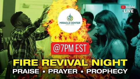 LIVE! 🔥FIRE REVIVAL NIGHT - Friday September 8th, 2023