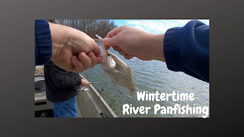 Wintertime River Panfishing