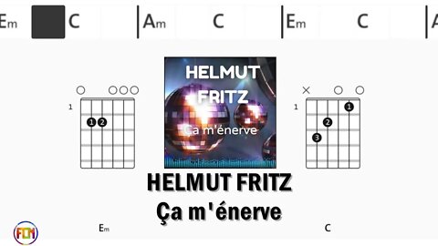 HELMUT FRITZ Ca m'énerve - Guitar Chords & Lyrics HD