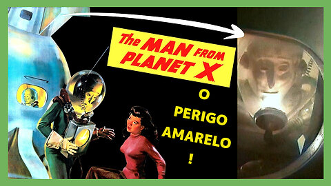 The Man From Planet X (O Homem do Planeta X): Quando os invasores eram comunas amarelos (legendado)