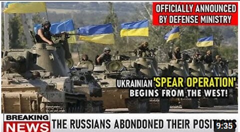 Total Counterattack: Ukrainian army launches ‘spear operation’ from the west!