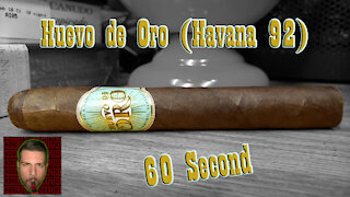 60 SECOND CIGAR REVIEW - Huevo de Oro (Havana 92) - Should I Smoke This