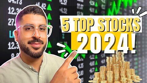 5 Best Stocks To Invest In For 2024!