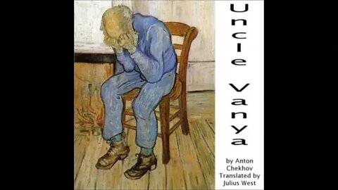 Uncle Vanya by Anton Chekhov - FULL AUDIOBOOK