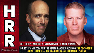 Dr. Joseph Mercola and the Health Ranger UNLOAD on the censorship regime...