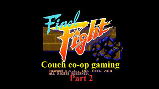 Couch co-op gaming Final Fight part 2