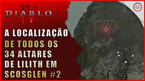 Diablo 4, A localização de todos os 34 altares de Lilith em Scosglen #2 | Super-Dica Pt Br