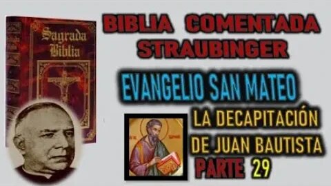 LA DECAPITACIÓN DE JUAN BAUTISTA SAN MATEO XIV BIBLIA STRAUBINGER