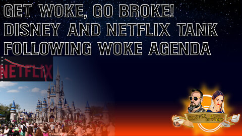 Get Woke, Go Broke! Disney and Netflix TANK Following Woke Agenda