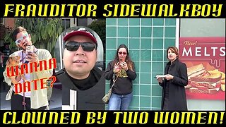 Frauditor SidewalkBoy Clowned by Two Women & Flirted with by a Man!