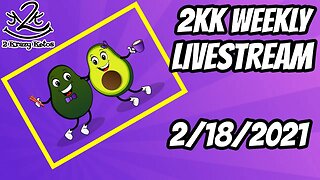 2kk Livestream - February 18th