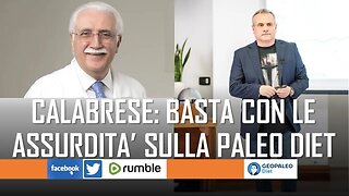 Giorgio Calabrese basta con assurdità sulla Paleo Dieta!