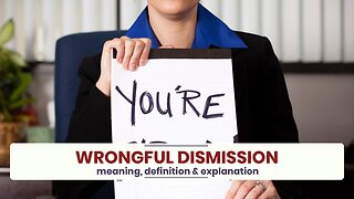 What is WRONGFUL DISMISSION?