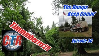 Big Trees Floppin'- Dump Trucks Droppin'!