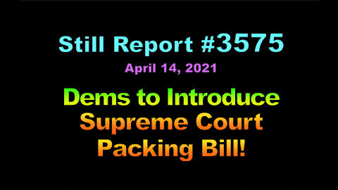 3575, Dems To Introduce Supreme Court Packing Bill, 3575
