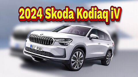 FIRSTLOOK - 2024 Skoda KODIAQ iV Revealed
