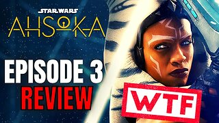 Ahsoka Episode 3 REVIEW - One Of The DUMBEST Scenes In Star Wars HISTORY