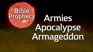 Armies, Apocalypse, Armageddon - Bible Prophecy with Dr. August Rosado