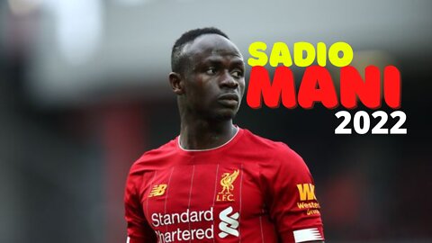 Sadio Mane 🔥 Magical Skills & Goals 2022