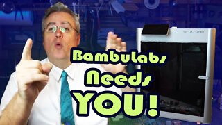 We need you - Bambu Lab Carbon X1 Review