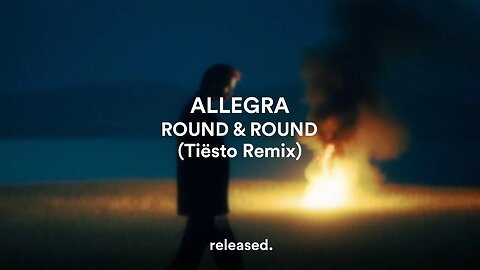 Allegra - Round & Round (Tiësto Remix)