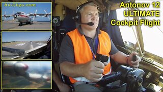 Antonov 12 ULTIMATE COCKPIT FLIGHT MOVIE: 7 Cams, Takeoff & Landing! [AirClips full flight series]