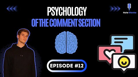 Psychology of The Comment Section | Nate Wenke Podcast Episode 12