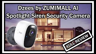 Dzees by ZUMIMALL JA-G1 (CG1) Rechargeable Outdoor Security Camera w. Spotlight Siren 1080P REVIEW