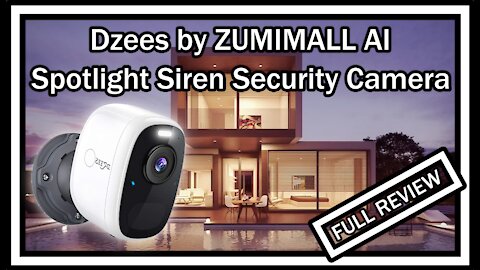 Dzees by ZUMIMALL JA-G1 (CG1) Rechargeable Outdoor Security Camera w. Spotlight Siren 1080P REVIEW