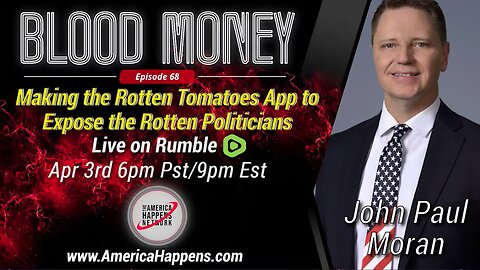 Blood Money Episode 68 w John Paul Moran - Making the Rotten Tomatoes App to Expose...