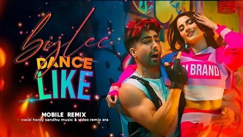 Hardy sandhu BIJLEE x DANCE LIKE remix mobile remix REMIX ERA