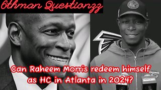 Can Raheem Morris redeem himself as HC in Atlanta in 2024?