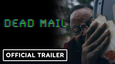 Dead Mail - Official SXSW Teaser