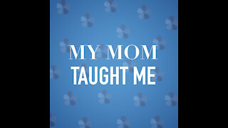 My Mom Taught Me [GMG Originals]