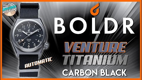 My Fav Microbrand! | BOLDR Venture Carbon Black 200m Automatic Titanium Field Watch Unbox & Review