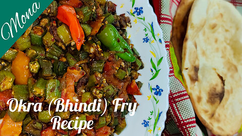 Okra (Bhindi) Fry Recipe | Mona's Kitchen